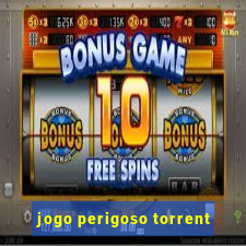 jogo perigoso torrent